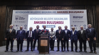 Millet İttifakı Büyükşehir Belediye Başkanları Ankara Buluşması sona erdi