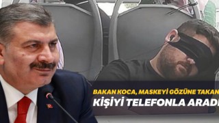 Bakan Koca, doğru maske kullanımı için fotoğrafını paylaştığı kişiyi telefonla aradı