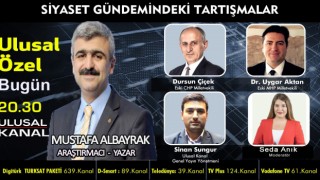 Başyazarımız Mustafa Albayrak bu akşam saat 20:30'da Ulusal Kanal'da