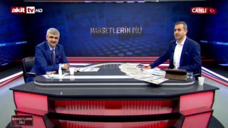 Başyazarımız Mustafa Albayrak Akit TV ''Manşetlerin Dili'' Programında Gündemi Değerlendirdi