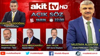 Başyazarımız Mustafa Albayrak yarın akşam saat 22:00'da Akit TV'de