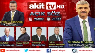 Başyazarımız Mustafa Albayrak yarın akşam saat 21:00'da Akit TV'de