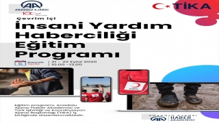 AA ve TİKA iş birliğinde “Online İnsani Yardım Haberciliği Eğitim Programı” başladı