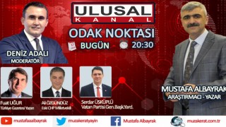 Başyazarımız Mustafa Albayrak bu akşam saat 20:30'da Ulusal Kanal'da