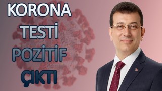 Ekrem İmamoğlu'nun koronavirüs testi pozitif çıktı