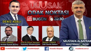 Başyazarımız Mustafa Albayrak bu akşam saat 20:30'da Ulusal Kanal'da