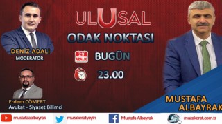 Başyazarımız Mustafa Albayrak bu gece 23.00'da Ulusal Kanal'da