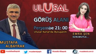 Başyazarımız Mustafa Albayrak Ulusal Kanal Görüş Alanı Programına katılacak